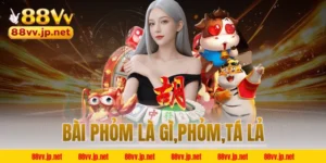 Bài phỏm là gì,phỏm,tá lả